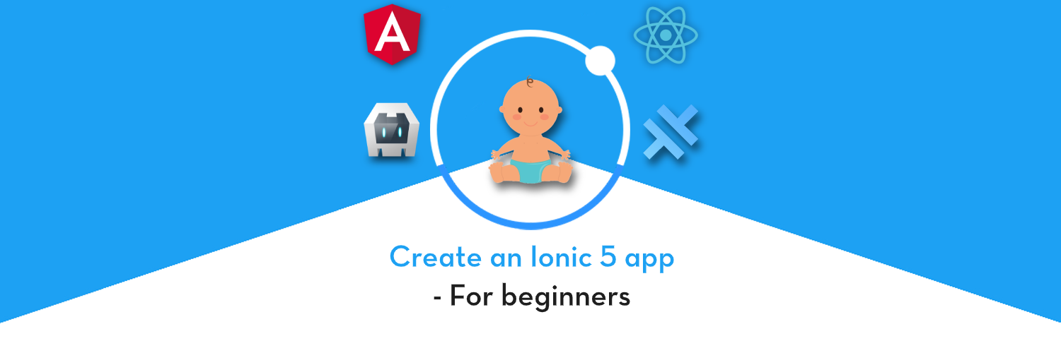 How to create an Ionic 5 app — For beginners